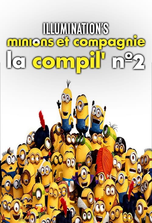 Minions et compagnie : La compil' nº 2