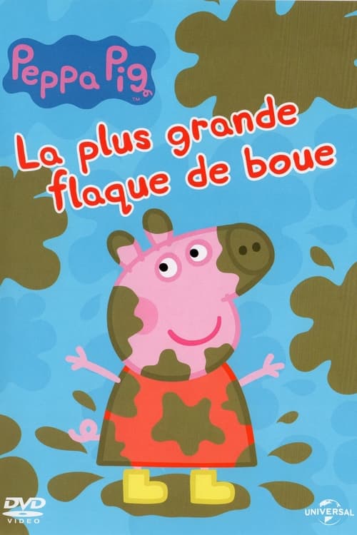 Peppa Pig - La plus grande flaque de boue