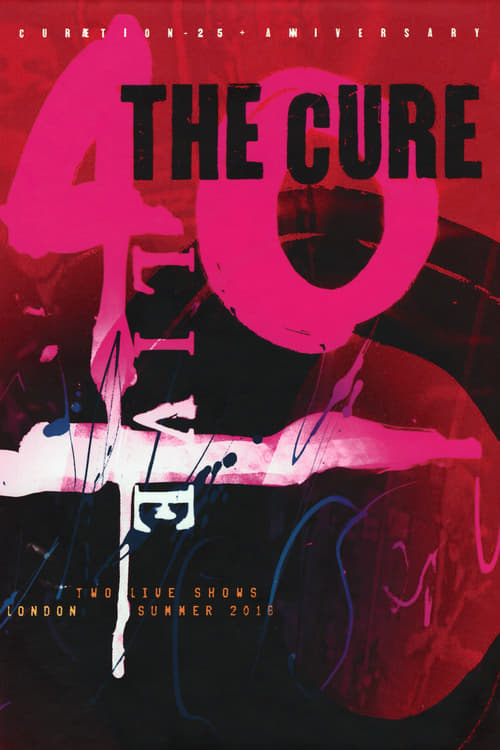 The Cure: 40 Live (Anniversary + Curætion-25) 2019
