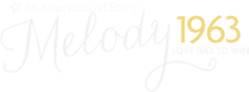 An American Girl Story - Melody 1963: Love Has to Win