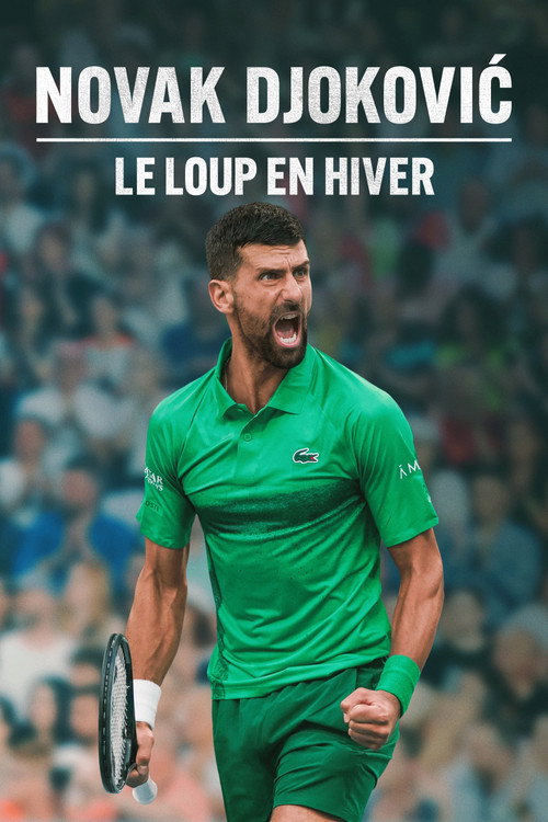 NOVAK DJOKOVIC: LE LOUP EN HIVER