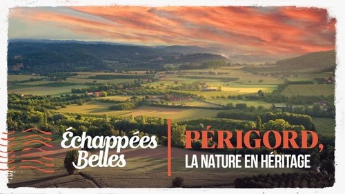 Périgord, la nature en héritage