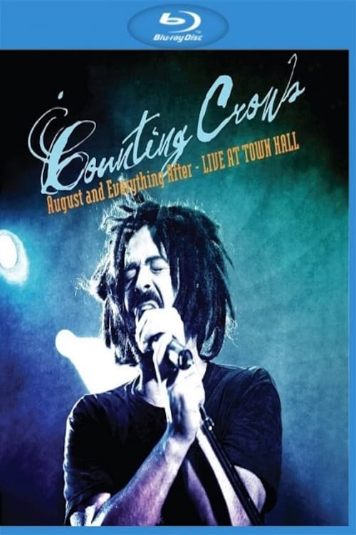 Counting Crows - August And Everything After - Live At Town Hall poster