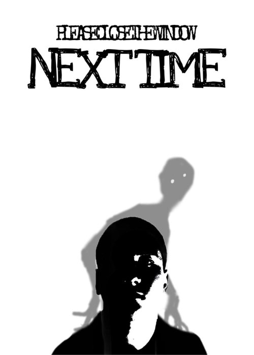 Poster image du film Please Close the Window Next Time Please Close the Window Next Time