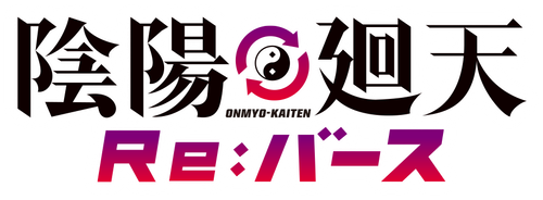 Onmyo Kaiten Re:Birth Verse