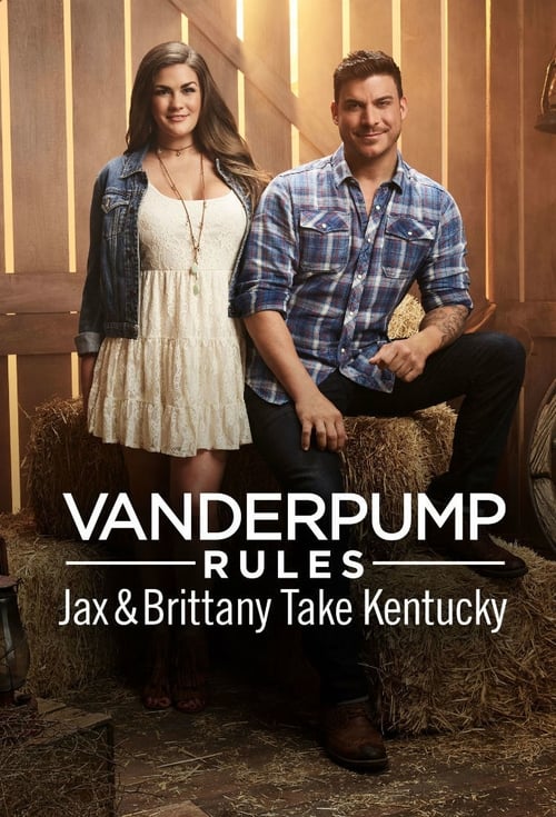 Vanderpump Rules Jax & Brittany Take Kentucky