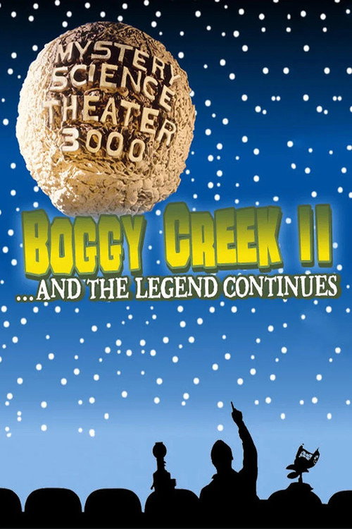 Mystery Science Theater 3000: Boggy Creek II: And the Legend Continues poster