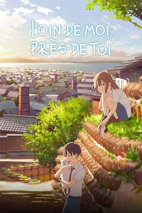Poster image du film Loin de moi, près de toi Loin de moi, près de toi