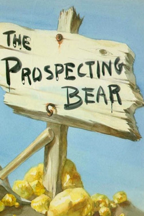 The Prospecting Bear Movie Poster Image