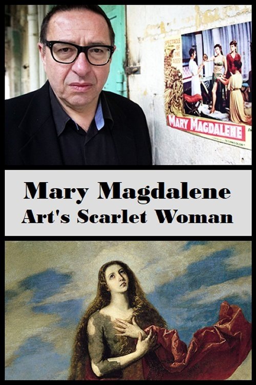 Mary Magdalene: Art's Scarlet Woman poster