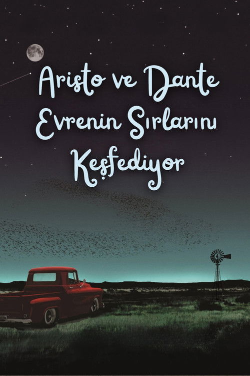 Aristo ve Dante Evrenin Sırlarını Keşfediyor