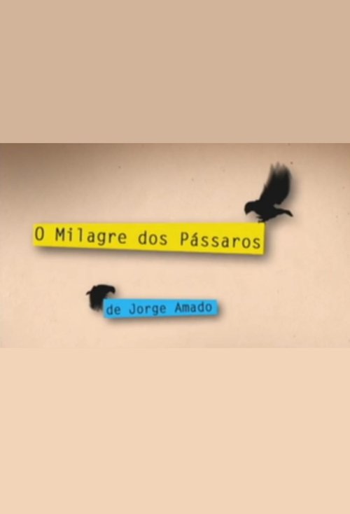 O Milagre dos Pássaros movie poster player