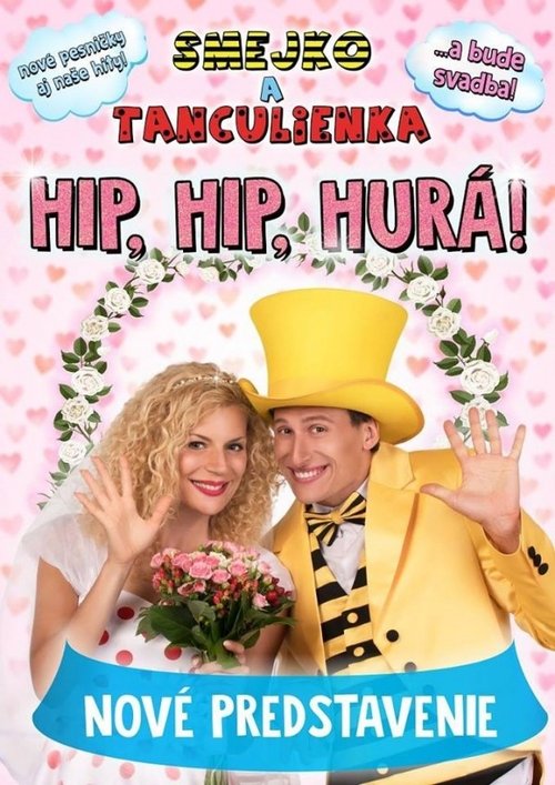 Smejko a Tanculienka - Hip, hip, hurá! movie poster player