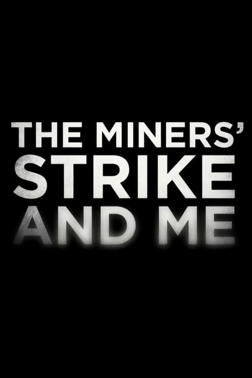 The Miners' Strike and Me (2014)