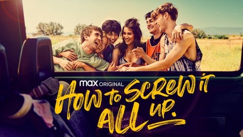 How to Screw It All Up