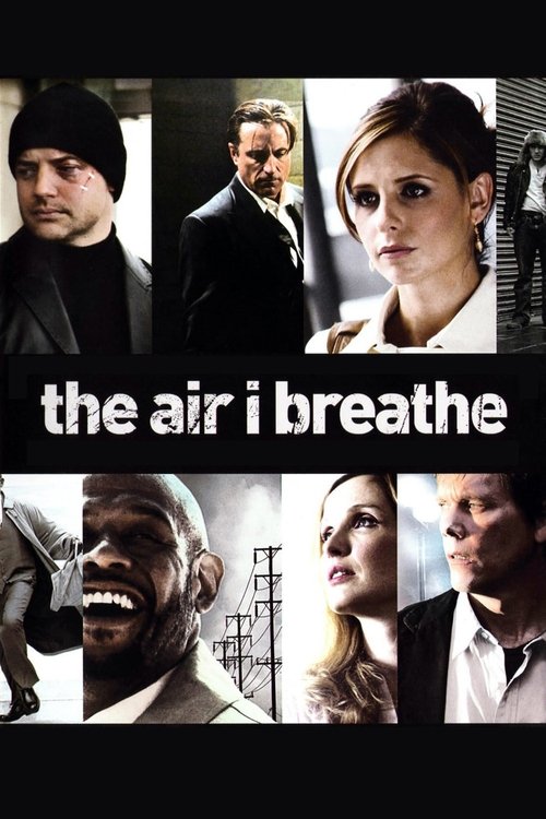 The Air I Breathe 2007