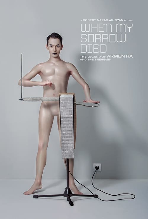 Poster When My Sorrow Died: The Story of Armen Ra and The Theremin 2015