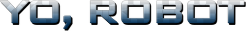 Yo, Robot