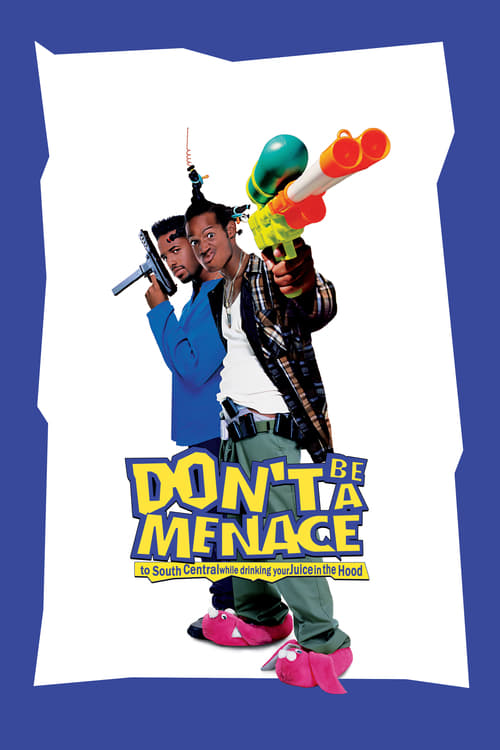 Largescale poster for Don't Be a Menace to South Central While Drinking Your Juice in the Hood