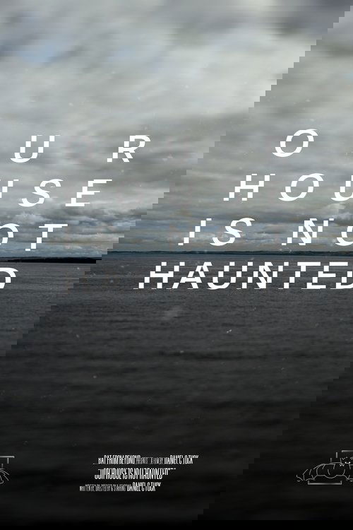 Our House Is Not Haunted