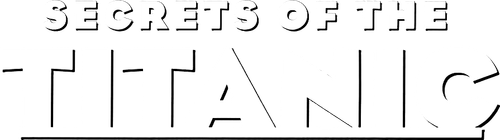 Secrets of the Titanic