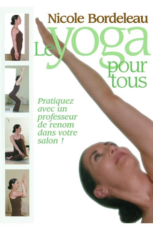 Poster Nicole Bordeleau : Le Yoga pour tous 2005