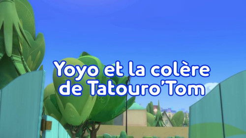 Yoyo et la colère de Tatouro'Tom