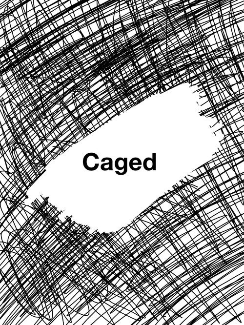 Caged