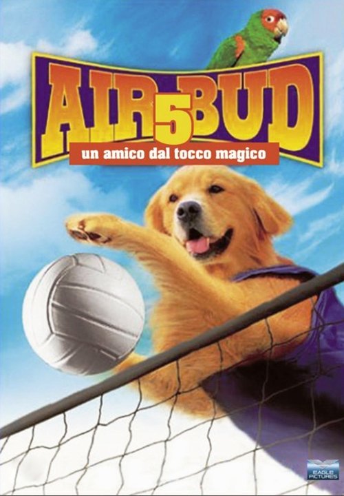 Air Bud 5 - Un Amico dal Tocco Magico 2003