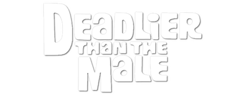 Deadlier Than the Male