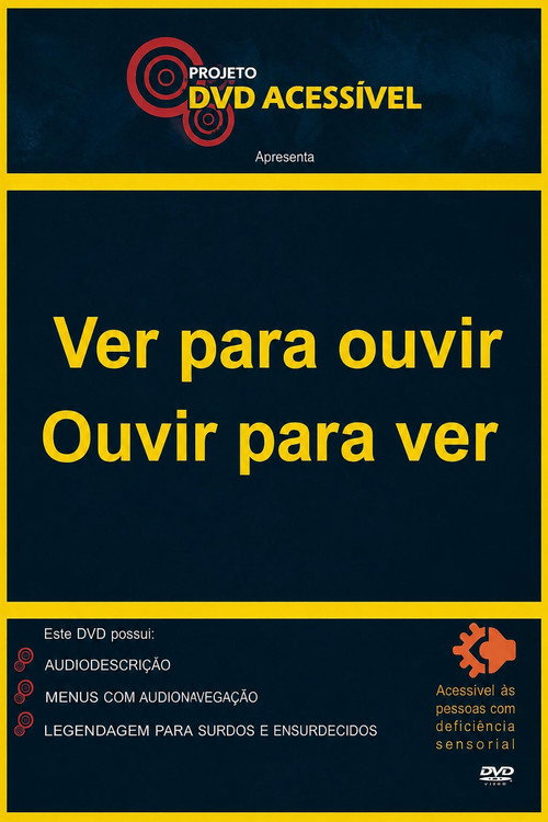 Ver para ouvir, Ouvir para ver