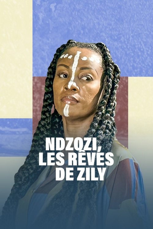 Poster image du film Ndzozi, les rêves de Zily Ndzozi, les rêves de Zily