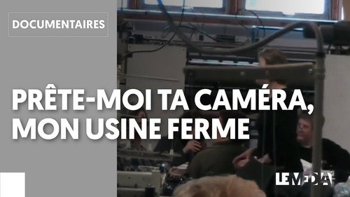 Prête-moi ta caméra, mon usine ferme ! still