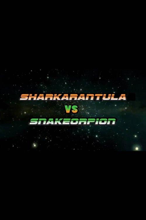 Sharkarantula vs. Snakeorpion