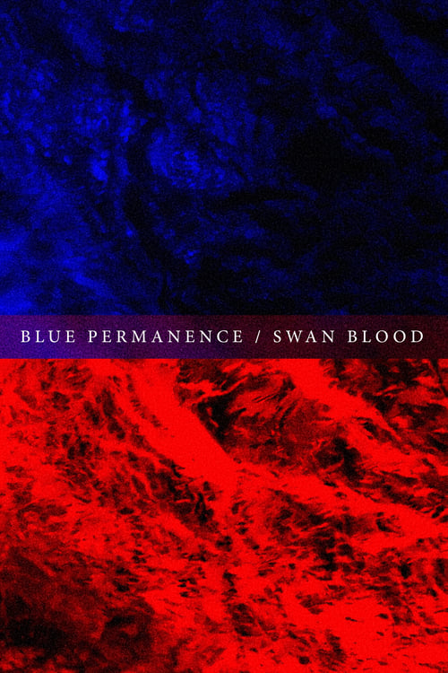 Blue Permanence / Swan Blood (2015)