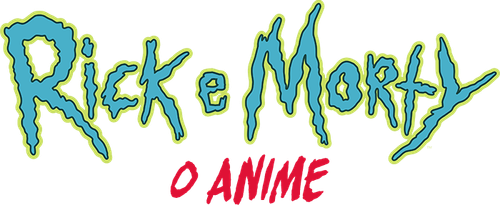Rick and Morty The Anime