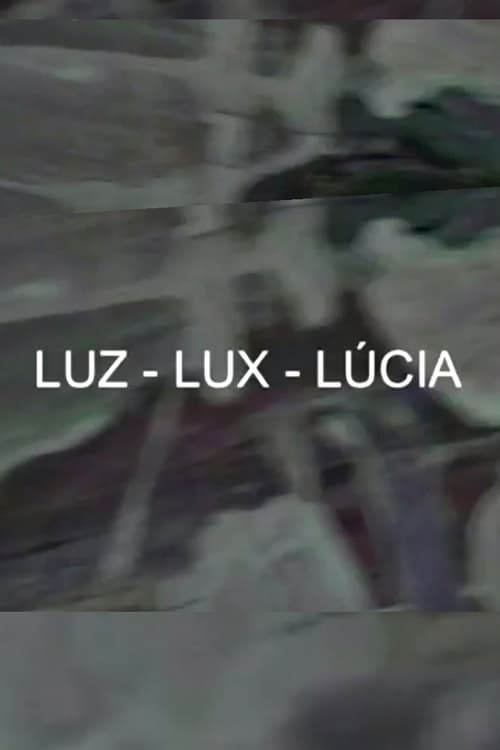 Luz-Lux-Lúcia (2005)