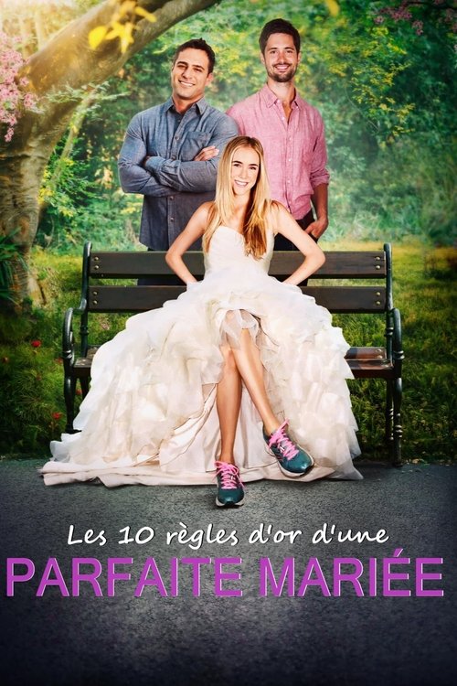 Poster image du film Les 10 règles d'or d'une parfaite mariée Les 10 règles d'or d'une parfaite mariée