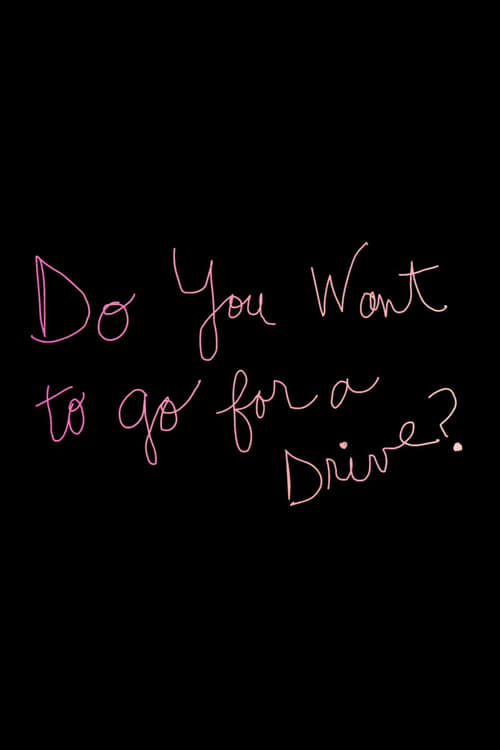 Do You Want to Go for a Drive? Movie Poster Image