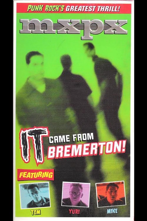 MxPx - It Came From Bremerton! 2000