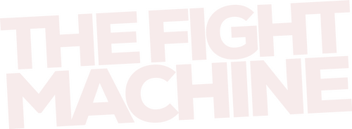 The Fight Machine