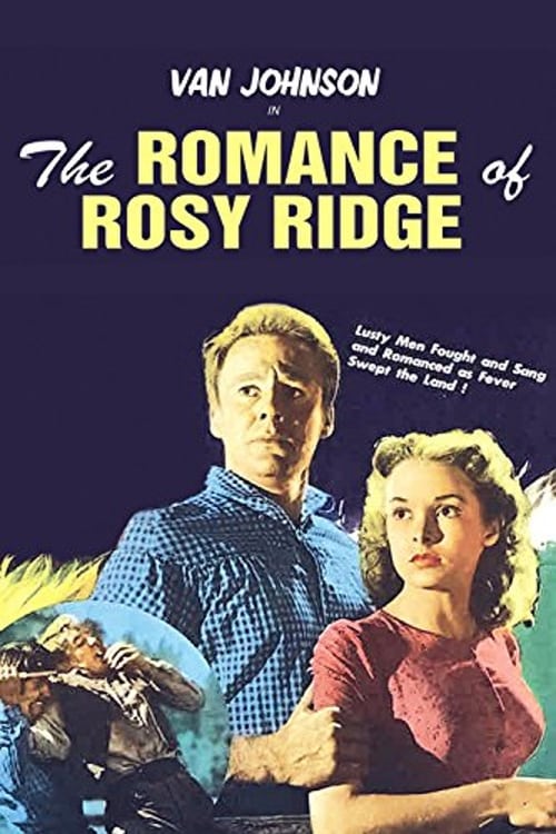 Get Free The Romance of Rosy Ridge (1947) Movies Full Blu-ray Without Download Online Streaming