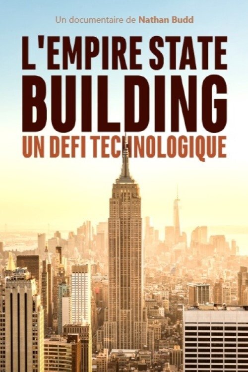 L'Empire State Building : Un défi technologique (2019)