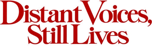 Distant Voices, Still Lives