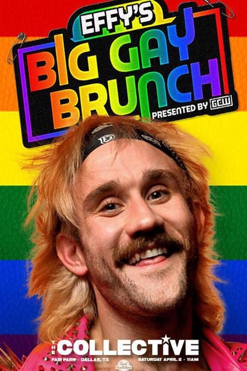 GCW EFFY's Big Gay Brunch 4