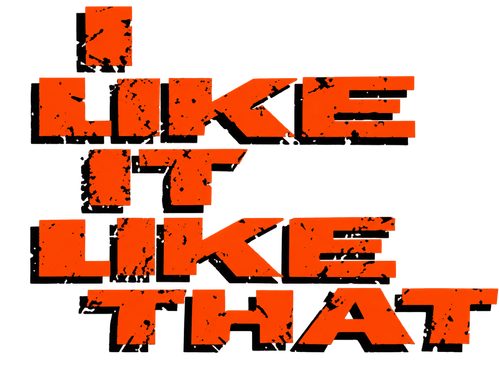 I Like It Like That