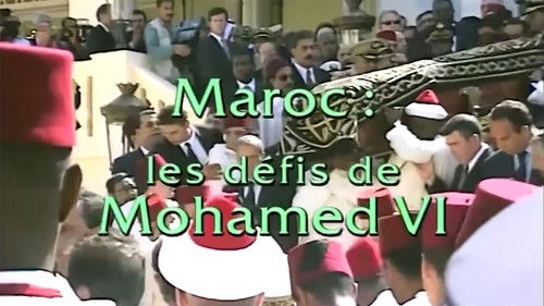 Maroc : Les Défis de Mohammed VI poster