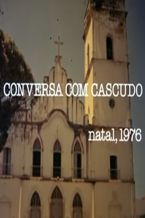 Conversa com Cascudo 1977