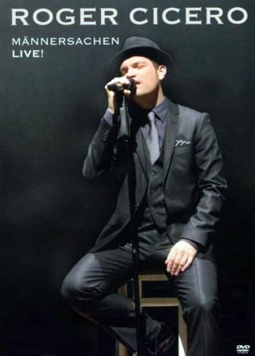 Roger Cicero - Männersachen live 2007
