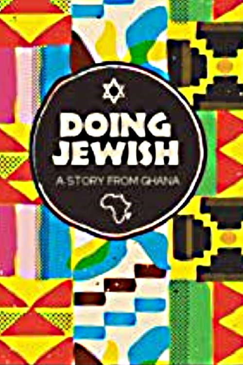Doing Jewish: A Story From Ghana movie poster player